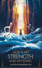 God Is My Strength and My Song