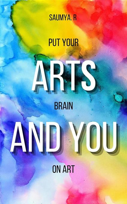 Arts And You: Put Your Brain On Art