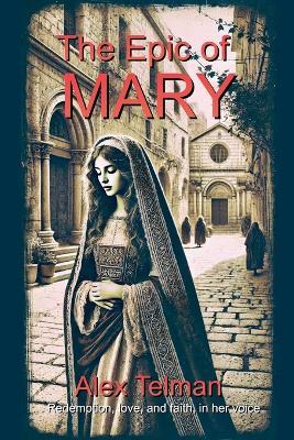 The Epic of Mary - Alex Telman - cover