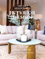 The Art and Science of Interior Design
