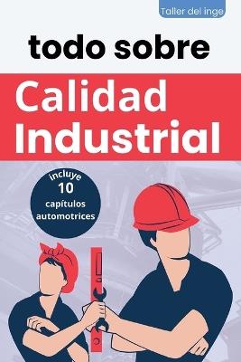 todo sobre Calidad Industrial - I Laisequilla - cover