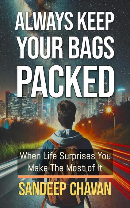 Always Keep Your Bags Packed