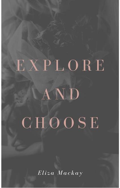 Explore and Choose