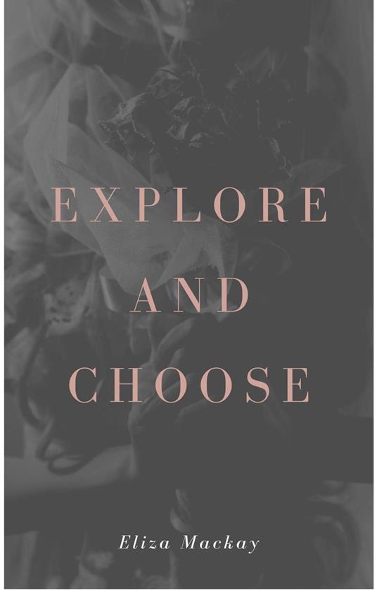Explore and Choose