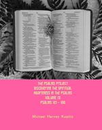 The Psalms Project Volume Thirteen - Discovering the Spiritual World through the Psalms – Psalm 121 - 150