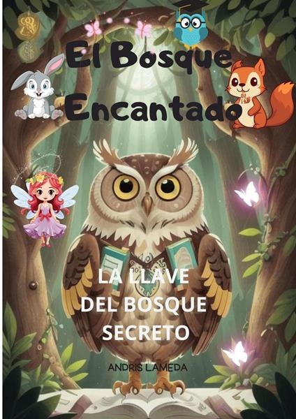 El Bosque Encantado - Andris Lameda - ebook