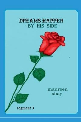 Dreams Happen - by his side - Maureen Shay - cover