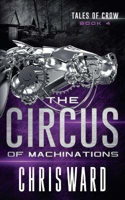 The Circus of Machinations - Chris Ward - cover