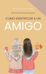 Como Identificar a un Amigo