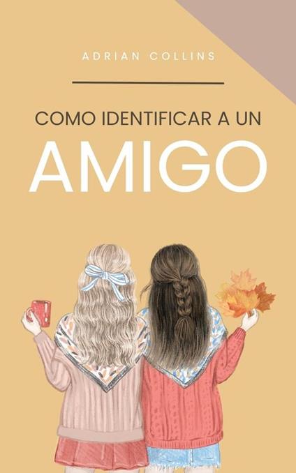 Como Identificar a un Amigo