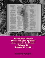 The Psalms Project Volume Ten - Discovering the Spiritual World through the Psalms – Psalm 91-100