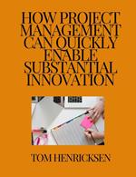 How Project Management Can Quickly Enable Substantial Innovation