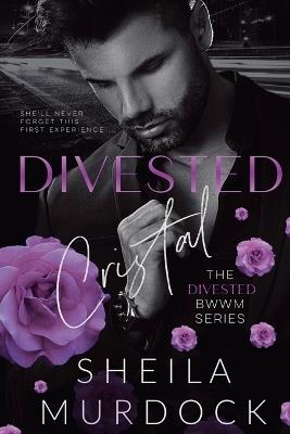 Divested: Cristal: The Divested BWWM Series - Sheila Murdock - cover