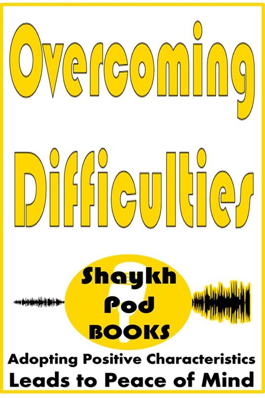 Overcoming Difficulties