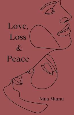 Love, Loss & Peace - Nina Mtanu - cover