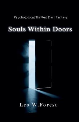 Souls Within Doors - Leo W Forest - cover