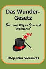 Das Wunder-Gesetz - Der reine Weg zu Sinn und Wohlstand