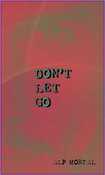 Don't Let Go