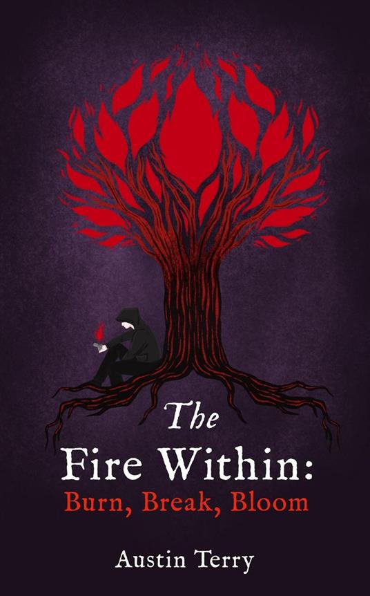 The Fire Within: Burn, Break, Bloom
