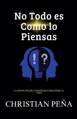 No Todo es Como lo Piensas - Christian Peña - cover