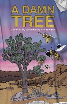 A Damn Tree - M P Newman - cover