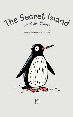 The Secret Island And Other Stories: Bilingual Norwegian-English Stories for Kids - Pomme Bilingual - cover