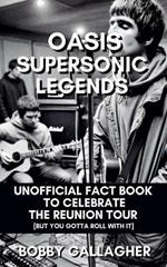 Oasis Supersonic Legeds