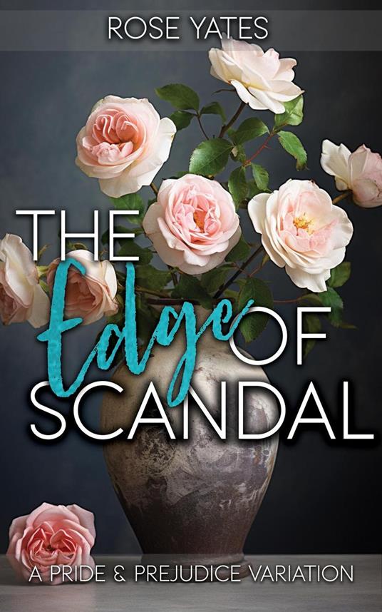 The Edge of Scandal: A Pride and Prejudice Variation