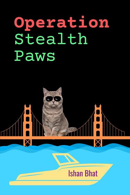 Operation Stealth Paws - Ishan Bhat - ebook