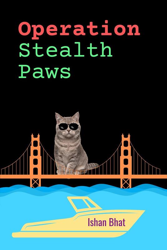 Operation Stealth Paws - Ishan Bhat - ebook