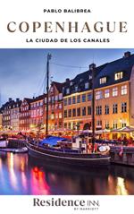 Copenhague: La ciudad de los Canales
