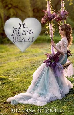 The Glass Heart - Suzanne G Rogers - cover