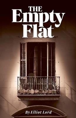 The Empty Flat - Elliot Lord - cover