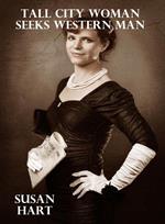 Tall City Woman Seeks Western Man