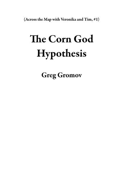The Corn God Hypothesis