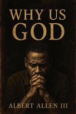Why Us GOD