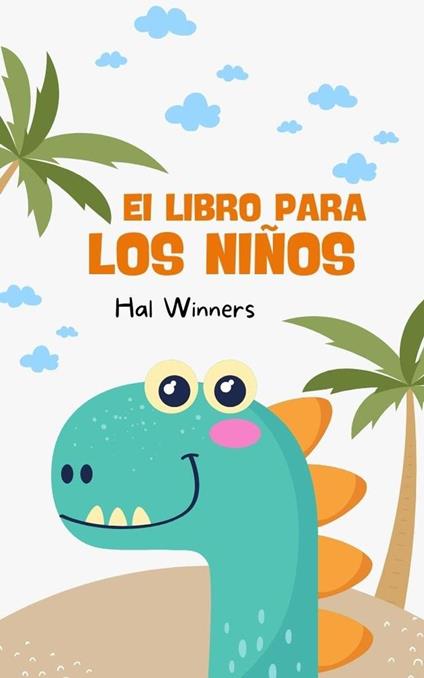 El Libro Para los Niños - Hal Winners - ebook