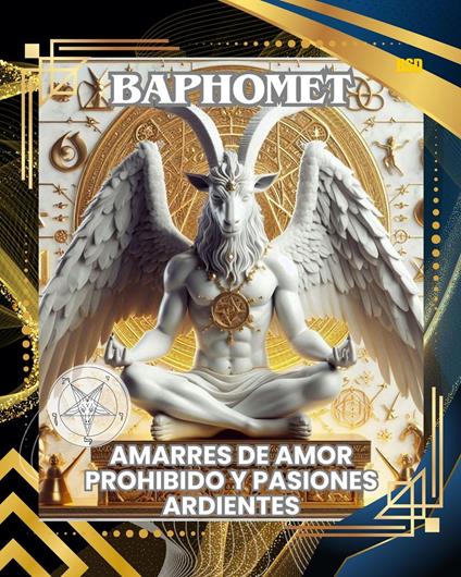 BAPHOMET: AMARRES DE AMOR PROHIBIDO Y PASIONES ARDIENTES (Spanish Edition)