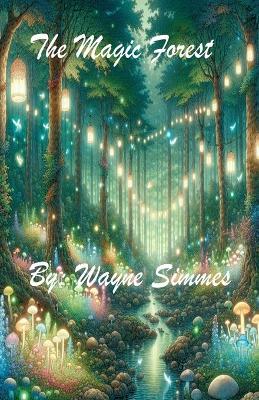 The Magic Forest - Wayne Simmes - cover
