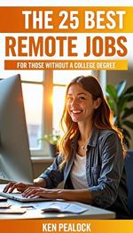 The 25 Best Remote Jobs: For Those Without a College Degree