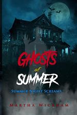 Summer Night Screams: Ghosts of Summer