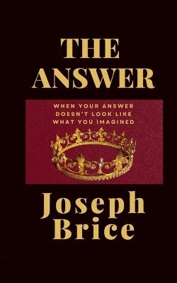 The Answer - Joseph Brice - cover
