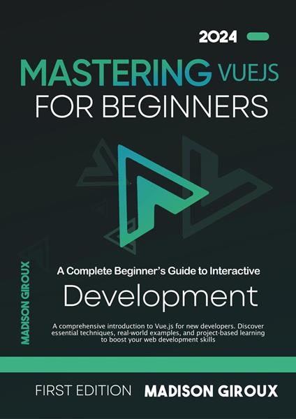 Mastering Vue.js for Beginners