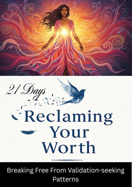 The 21-Day Validation Detox: Breaking Free from the Need for Approval