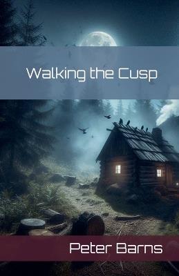 Walking the Cusp - Peter Barns - cover