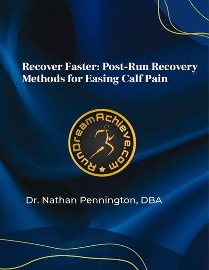 Recover Faster: Post-Run Recovery Methods for Easing Calf Pain