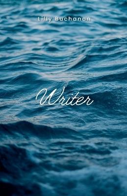 Writer - Lilly Buchanan - cover