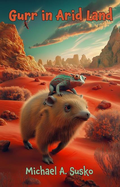 Gurr in Arid Land - Michael A. Susko - ebook