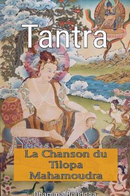 Tantra: La Chanson du Tilopa Mahamoudra - Dhamma Bouddha - cover
