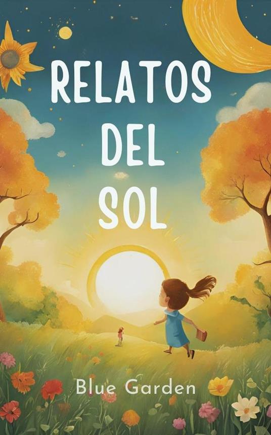 Relatos del Sol - Blue Garden - ebook
